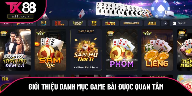 Giới thiệu thông tin danh mục game bài được quan tâm Giới thiệu thông tin danh mục game bài được quan tâm