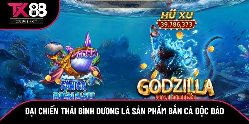 Đại chiến Thái Bình Dương là sản phẩm bắn cá độc đáo Đại chiến Thái Bình Dương là sản phẩm bắn cá độc đáo