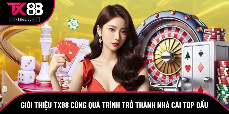 Giới thiệu TX88 cùng thông tin về ngày đầu thành lập Giới thiệu TX88 cùng thông tin về ngày đầu thành lập