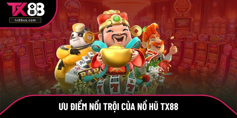 Ưu điểm nổi trội mà danh mục game slot mang lại cho thành viên Ưu điểm nổi trội mà danh mục game slot mang lại cho thành viên