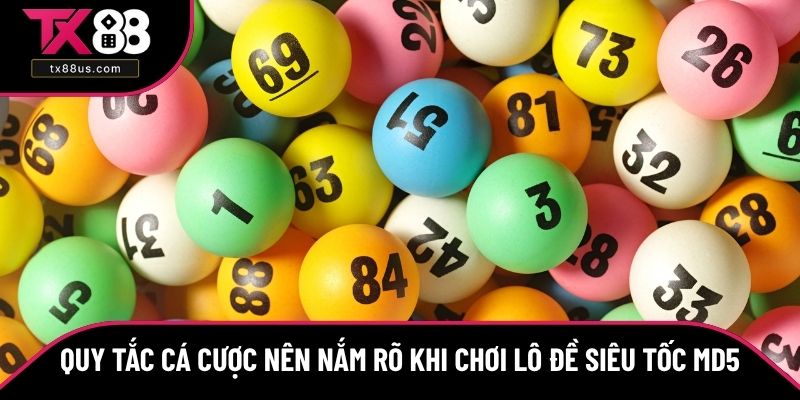 Quy tắc cá cược nên nắm rõ khi chơi lô đề siêu tốc MD5 Quy tắc cá cược nên nắm rõ khi chơi lô đề siêu tốc MD5
