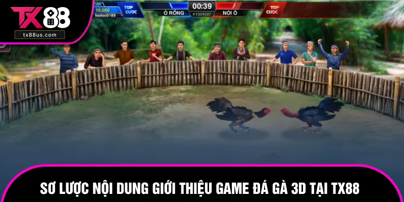 Sơ lược thông tin giới thiệu game nhanh đá gà 3D tại TX88 Sơ lược thông tin giới thiệu game nhanh đá gà 3D tại TX88