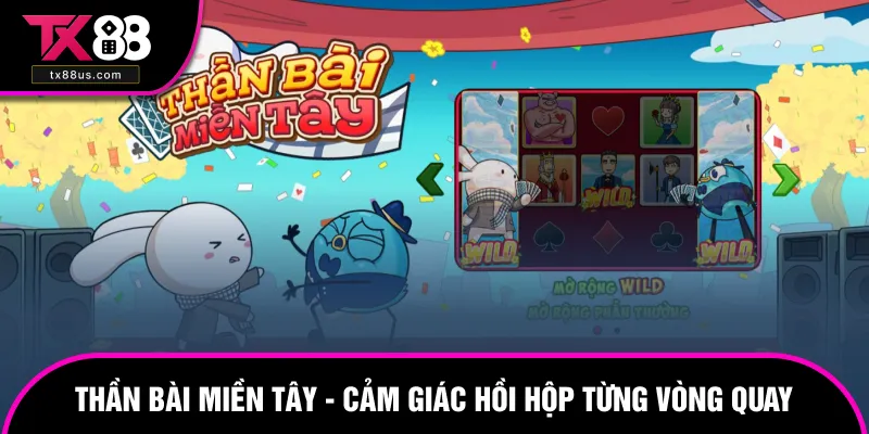 Thần Bài Miền Tây - Cảm Giác Hồi Hộp Từng Vòng Quay